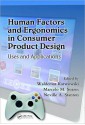 Human Factors and Ergonomics in Consumer Product Design: Uses and Applications - Neville A. Stanton, Marcelo M. Soares