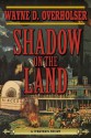 Shadow on the Land: A Western Story - Wayne D. Overholser