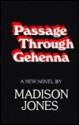 Passage Through Gehenna - Madison Jones