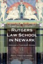 A Centennial History of Rutgers Law School in Newark (NJ): Opening a Thousand Doors - Paul Tractenberg