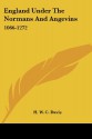 England Under The Normans And Angevins: 1066-1272 - H. W. C. Davis