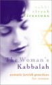 The Woman's Kabbalah: Ecstatic Jewish Practices for Women [With Study Guide] - Tirzah Firestone