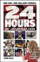 24 Hours in Journalism - John Dale