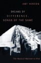 Dreams of Difference, Songs of the Same: The Musical Moment in Film - Amy Herzog