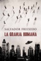 La granja humana (Spanish Edition) - Salvador Freixedo