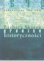 Granice historyczności - Barbara Skarga