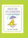 Mouse Numbers: A Very First Counting Book - Jim Arnosky