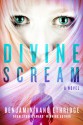 Divine Scream - Benjamin Kane Ethridge