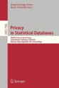 Privacy in Statistical Databases: UNESCO Chair in Data Privacy, International Conference, Psd 2012, Palermo, Italy, September 26-28, 2012, Proceedings - Josep Domingo-Ferrer, Ilenia Tinnirello