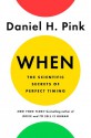 When: The Scientific Secrets of Perfect Timing (Random House Large Print) - Daniel H. Pink