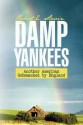 Damp Yankees: (Another American Gobsmacked by England) - Robert E. Slavin