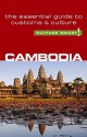 Cambodia - Culture Smart!: The Essential Guide to Customs & Culture - Graham Saunders