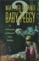 Whatever Happened to Baby Peggy?: The Autobiography of Hollywood's Pioneer Child Star - Diana Serra Cary