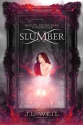 Slumber (Beauty Never Dies Chronicles Book 1) - J.L. Weil