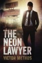 The Neon Lawyer - Victor Methos