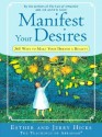 Manifest Your Desires - Esther Hicks, Jerry Hicks