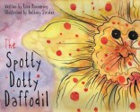 The Spotty Dotty Daffodil - Rose Mannering, Bethany Straker