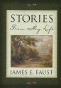 Stories from My Life - James E. Faust