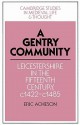 A Gentry Community: Leicestershire in the Fifteenth Century, C.1422 C.1485 - Eric Acheson, Rosamond McKitterick, Christine Carpenter