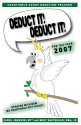 Deduct It! Deduct It! For Tax Year 2007 - Carol Johnson, Bert Whitehead