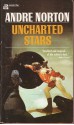 Uncharted Stars - Andre Norton