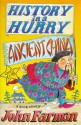 Ancient China (History in a Hurry, 10) - John Farman