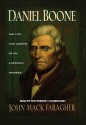 Daniel Boone: The Life and Legend of an American Pioneer - John Mack Faragher