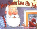 How Santa Lost His Job - Stephen Krensky, S.D. Schindler