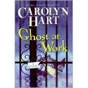 Ghost at Work - Carolyn Hart