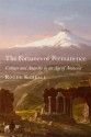 The Fortunes of Permanence: Culture and Anarchy in an Age of Amnesia - Roger Kimball