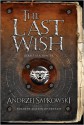 The Last Wish - Andrzej Sapkowski