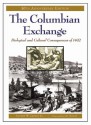 The Columbian Exchange: Biological and Cultural Consequences of 1492 - Alfred W. Crosby, J.R. McNeill