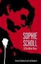 Sophie Scholl and the White Rose - Annette Dumbach, Jud Newborn