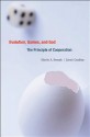 Evolution, Games, and God: The Principle of Cooperation - M.A. Nowak, Sarah Coakley, Johan Almenberg, John Hedley Brooke, Philip Clayton, Heather D. Curtis, Thomas Dixon, Anna Dreber, Justin C. Fisher, Ned Hall, Christoph Hauert, Marc D. Hauser, Timothy P. Jackson, Dominic D.P. Johnson, Stephen M. Kosslyn, Maurice Lee, Friedric