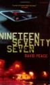 Nineteen Seventy-Seven: The Red Riding Quartet, Book Two - David Peace