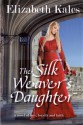 The Silk Weaver's Daughter - Elizabeth Kales