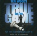 True to the Game II (True to the Game #2) - Teri Woods