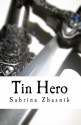 Tin Hero - Sabrina Zbasnik