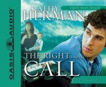 The Right Call - Kathy Herman, Tim Lundeen