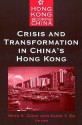 Crisis and Transformation in China's Hong Kong - Ming K. Chan