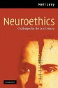 Neuroethics: Challenges for the 21st Century - Neil Levy