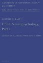 Handbook of Neuropsychology, 2nd Edition: Child Neuropsychology, Part 1 - Sid J. Segalowitz, J. Grafman, I. Rapin, S.J. Segalowitz, Sid J. Segalowitz