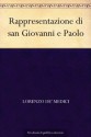 Rappresentazione di san Giovanni e Paolo (Italian Edition) - Lorenzo de' Medici