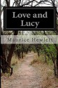 Love and Lucy - Maurice Hewlett