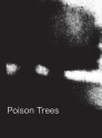 Poison Trees - Mathew D Staunton, Philippe Saltel