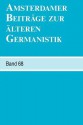 Amsterdamer Beitrage Zur Alteren Germanistik: Band 68 - 2011 - Erika Langbroek, Arend Quak, Annelies Roeleveld