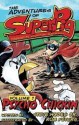 Superpig: Disgruntled, Reluctant Superhero: Psycho Chickin - Steve Hodes Jr., Rob Peters