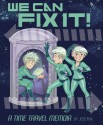 By Jess Fink We Can Fix It: A Time Travel Memoir - Jess Fink