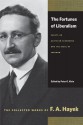 The Fortunes of Liberalism: Essays on Austrian Economics and the Ideal of Freedom (Collected Works of F. A. Hayek) - F. A. Hayek