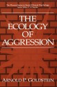 The Ecology of Aggression - Arnold P. Goldstein